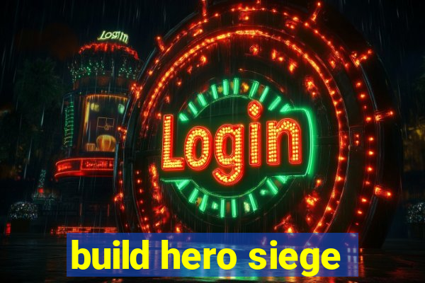 build hero siege